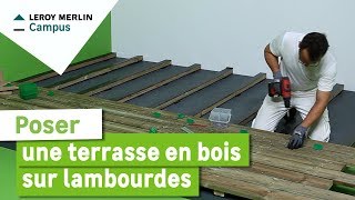 Comment poser une terrasse en bois sur lambourdes  Leroy Merlin [upl. by Asital325]