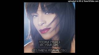 Teedra Moses  Be Your Girl DJ Naids Revival Mix [upl. by Ikcin]