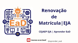 CEJAEP EJA Aprender EaD Renovação de Matrícula [upl. by Dilisio132]