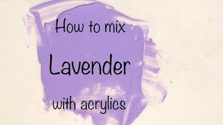 How To Make Lavender  Acrylics  Color Mixing Tutorial 31 [upl. by Ahsenrac]