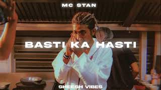 Basti Ka Hasti  MC STAN slowed  reverb [upl. by Enetsuj]