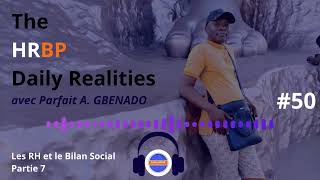 Les RH et le Bilan Social Partie 07  The HRBP Daily Realities Episode 50 [upl. by Lithea128]