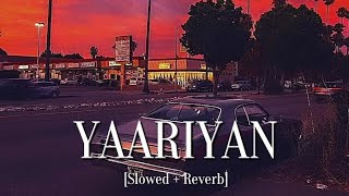 Yaariyan Slowed  Reverb  Amrinder Gill  LOFI × VIBES [upl. by Isherwood878]