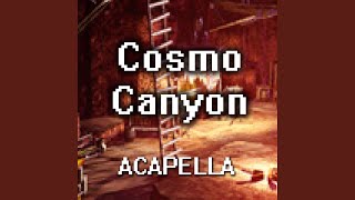 Cosmo Canyon A Cappella From quotFinal Fantasy 7quot [upl. by Rolf841]