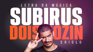 Subirusdoistiozin  Criolo  Letra  Lyric  Legendado [upl. by Brunk]