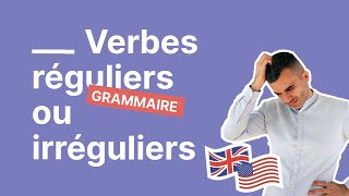 Verbe Régulier ou Irrégulier en Anglais  Comment Faire la Différence  Partie 23 [upl. by Euqinwahs728]