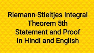 RiemannStieltjes Integral Theorem5 [upl. by Laup]