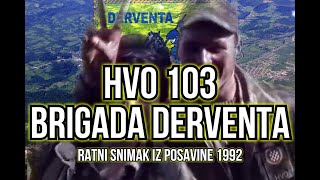 HVO 103 BRIGADA DERVENTA RATNI SNIMAK 1992 [upl. by Aicener]