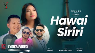 Hawai Siriri  Sunita Thegim Ft Bishal Rai  Lyrical Video [upl. by Dnamron]