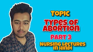 Types of Abortion  Complete and Incomplete Abortion  Obstetrics Lecture in Hindi Part 3 [upl. by Sherwin]