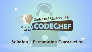 Permutation Construction  CodeChef Starters 146  CodeChef Solution [upl. by Travers159]