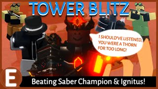 Beating Saber Champion and Ignitus  ROBLOX Tower Blitz [upl. by Lonna]