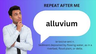 How to SAY and USE ALLUVIUM [upl. by Arotal521]