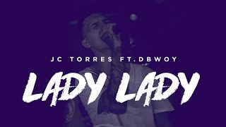 JC Towers Ft Dbwoy  Lady Lady quotVersión Acústicaquot 2012 [upl. by Tini]