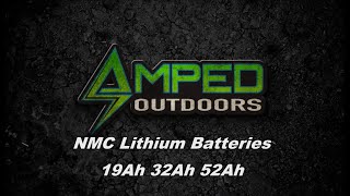 NMC Lithium Batteries 19Ah 32Ah 52Ah [upl. by Kama]