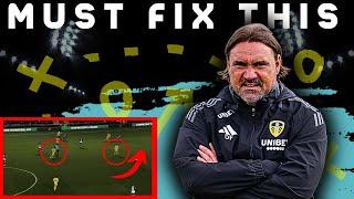 The BIGGEST Tactical Weakness Leeds United Must Fix NOW [upl. by Lamond]