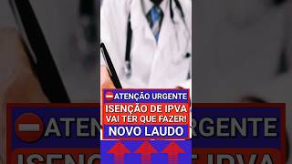 ⛔️ATENÇÃO ISENÇÃO DE IPVA PCD LAUDO MÉDICO PCD NEGATIVADO ipva ipvapcd ipva2024 ipva2023 pcd [upl. by Maddi]