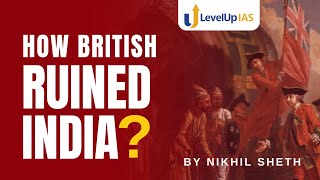 How BRITISH ruined INDIA  by Nikhil Sheth  Modern History [upl. by Aicitan]