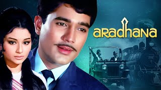 ARADHANA आराधना   Rajesh Khanna Ki Superhit Full Movie  Classic Bollywood Romance [upl. by Mlohsihc]