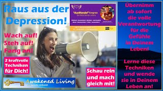 Raus aus der Depression  Wie Du SOFORT in Deine Kraft kommst  2 kraftvolle Techniken für Dich [upl. by Evangelist]