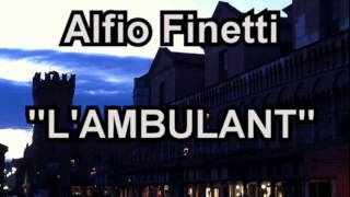 Alfio Finetti  LAmbulant [upl. by Iveel597]