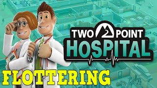 Two Point Hospital Walkthrough Part 3 Flottering [upl. by Selmner563]