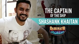 The captain of the ship  Shashank Khaitan  Badrinath Ki Dulhania  Varun Dhawan  Alia Bhatt [upl. by Wendi122]