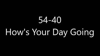 5440  Hows Your Day Going Lyrics [upl. by Edelson247]