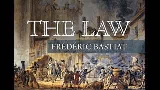 The Law The Classic Blueprint for a Just Society  by Frédéric Bastiat [upl. by Aerdnna836]