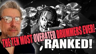 The 10 MOST OVERRATED DRUMMERS  Ranked [upl. by Lanaj506]