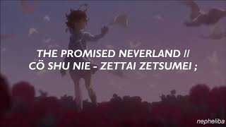 Yakusoku no Neverland  Cö shu Nie  Zettai Zetsumei  Traducida al Español [upl. by Oihsoy]