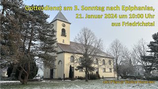 Gottesdienst am 21 Januar 2024 aus Friedrichstal [upl. by Gebhardt]