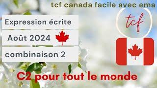 TCF Canada août 2024 expression écrite combainison 2 [upl. by Enihpets]