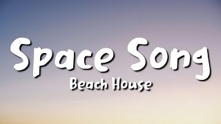 Beach House  Space Song lyrics [upl. by Nyliahs]