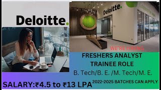 DELOITTE HIRING ANALYST TRAINEE ROLE FRESHERS B TechB E M TechM E SALARY ₹45 to ₹13 LPA [upl. by Stouffer721]