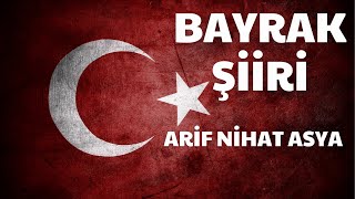 Bayrak Şiiri  Arif Nihat Asya [upl. by Inverson]