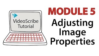 VideoScribe Tutorial 5 Adjusting Image Properties [upl. by Uthrop313]