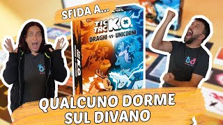 Tic Tac KO Draghi contro Unicorni in un Gioco da Tavolo che rovina le amicizie [upl. by Trebmal]