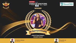 Dr Samiya Khaliq  Under 40 yrs Age Category Grand Finalists performance Voice of Doctors 2 [upl. by Akessej]