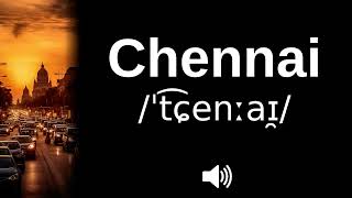 🇮🇳 How to pronounce Chennai [upl. by Iams]