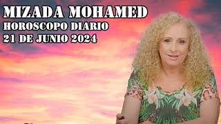 Horóscopo de Mizada Mohamed  21 de Junio de 2024  Todo hoy será muy seguro [upl. by Nuahsad]