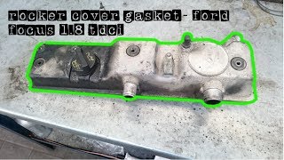 rocker cover gasket Ford focus 18 tdci lynx engine how to replace [upl. by Elladine]