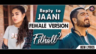 Reply to Filhaal 2  Mohabbat  New Lyrics  Female Version  Akshay Kumar  BPraak  Jaani [upl. by Boak]