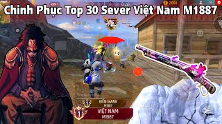 Loger Chinh Phục Top 30 Sever Việt Nam M1887 và Đi Gánh Team Thế Giới [upl. by Skoorb]