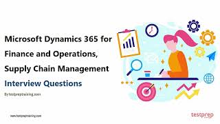 Microsoft Dynamics 365 for Finance and Operations Supply Chain Management Interview Questions [upl. by Siobhan128]