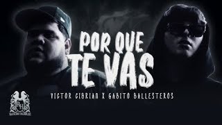 Gabito Ballesteros x Victor Cibrian  Porque Te Vas Official Video [upl. by Lowenstern]