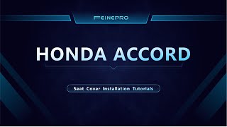 How to install FeinePro 11 custom seat covers for Honda accord [upl. by Childers]