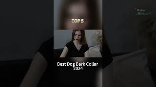 TOP 5 Best Dog Bark Collar 2024 [upl. by Nwahsud]