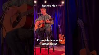 Rocket Man Acoustic Elton John cover by Simon Elijah [upl. by Connors452]