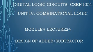 module4lecture24part2 Design of adder subtractor [upl. by Mayce]